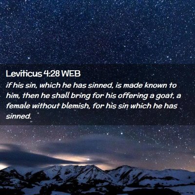 Picture 02 - Leviticus 4:28 WEB - if his sin, which he has sinned, is made known to - Bible Verse Picture