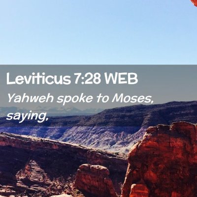 Picture 02 - Leviticus 7:28 WEB - Yahweh spoke to Moses, - Bible Verse Picture