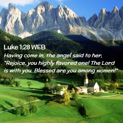 Picture 02 - Luke 1:28 WEB - Having come in, the angel said to her, 