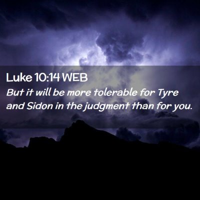 Picture 02 - Luke 10:14 WEB - But it will be more tolerable for Tyre and Sidon - Bible Verse Picture