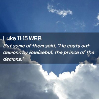 Picture 02 - Luke 11:15 WEB - But some of them said, 