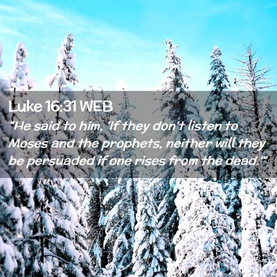 Picture 02 - Luke 16:31 WEB - 