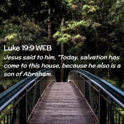 Picture 02 - Luke 19:9 WEB - Jesus said to him, 