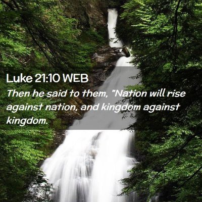 Picture 02 - Luke 21:10 WEB - Then he said to them, 