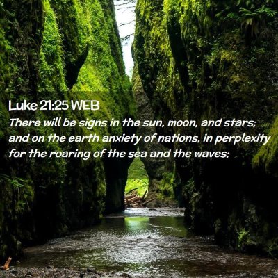 Picture 02 - Luke 21:25 WEB - There will be signs in the sun, moon, and stars; - Bible Verse Picture