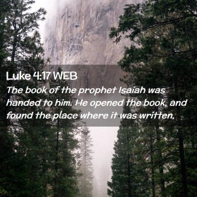 Picture 02 - Luke 4:17 WEB - The book of the prophet Isaiah was handed to him. - Bible Verse Picture