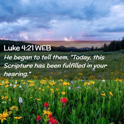 Picture 02 - Luke 4:21 WEB - He began to tell them, 