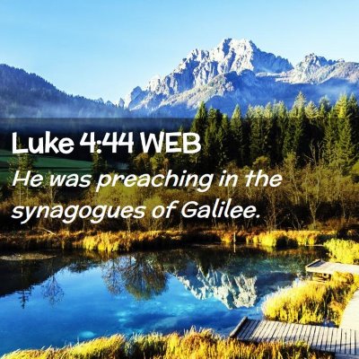 Picture 02 - Luke 4:44 WEB - He was preaching in the synagogues of - Bible Verse Picture