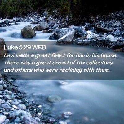 Picture 02 - Luke 5:29 WEB - Levi made a great feast for him in his house. - Bible Verse Picture
