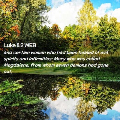 Picture 02 - Luke 8:2 WEB - and certain women who had been healed of evil - Bible Verse Picture