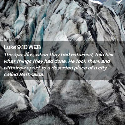 Picture 02 - Luke 9:10 WEB - The apostles, when they had returned, told him - Bible Verse Picture