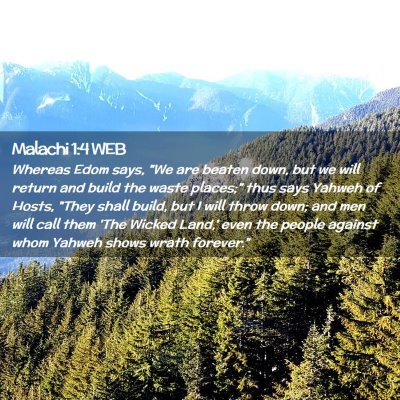 Picture 02 - Malachi 1:4 WEB - Whereas Edom says, 