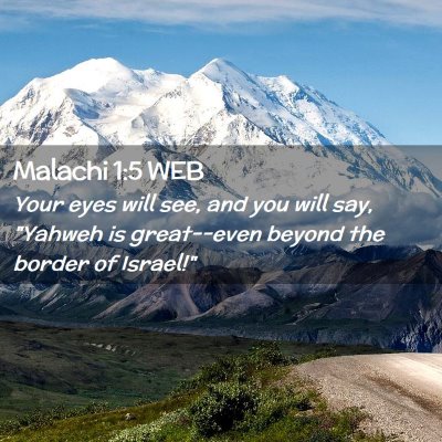 Picture 02 - Malachi 1:5 WEB - Your eyes will see, and you will say, 