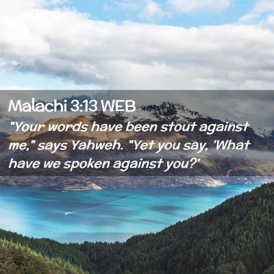 Picture 02 - Malachi 3:13 WEB - 