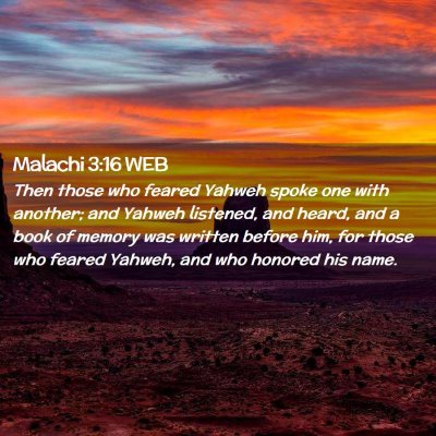 Picture 02 - Malachi 3:16 WEB - Then those who feared Yahweh spoke one with - Bible Verse Picture