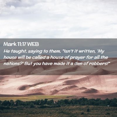 Picture 02 - Mark 11:17 WEB - He taught, saying to them, 