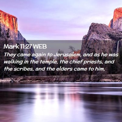Picture 02 - Mark 11:27 WEB - They came again to Jerusalem, and as he was - Bible Verse Picture
