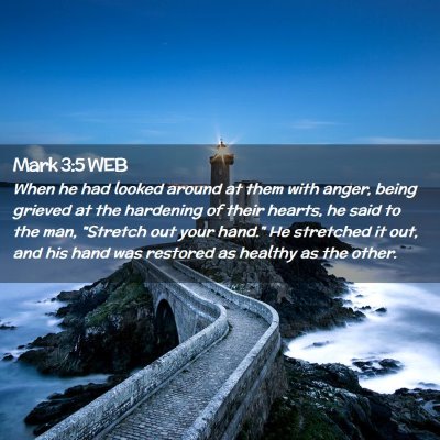 Picture 02 - Mark 3:5 WEB - When he had looked around at them with anger, - Bible Verse Picture
