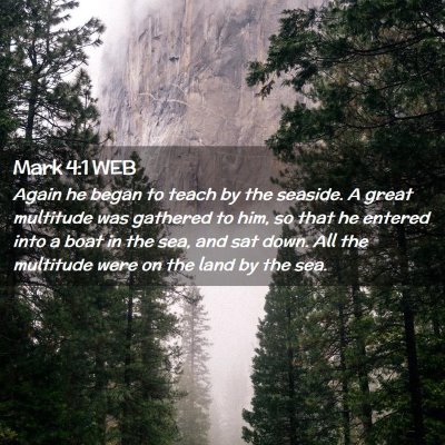 Picture 02 - Mark 4:1 WEB - Again he began to teach by the seaside. A great - Bible Verse Picture