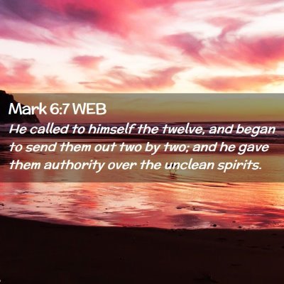 Picture 02 - Mark 6:7 WEB - He called to himself the twelve, and began to - Bible Verse Picture