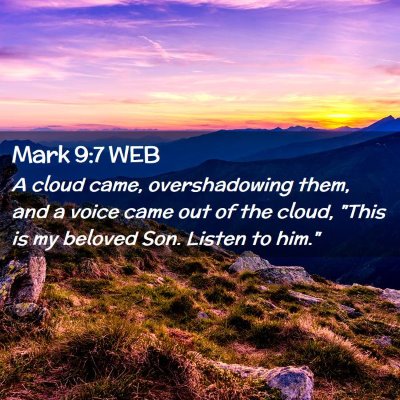 Picture 02 - Mark 9:7 WEB - A cloud came, overshadowing them, and a voice - Bible Verse Picture