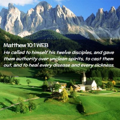 Picture 02 - Matthew 10:1 WEB - He called to himself his twelve disciples, and - Bible Verse Picture