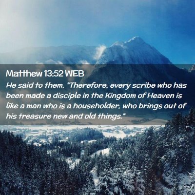 Picture 02 - Matthew 13:52 WEB - He said to them, 