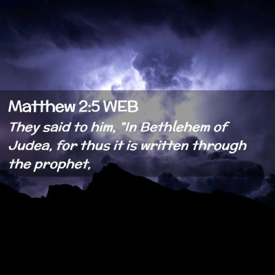 Picture 02 - Matthew 2:5 WEB - They said to him, 