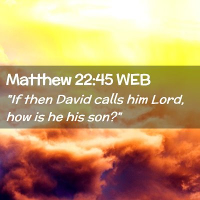 Picture 02 - Matthew 22:45 WEB - 