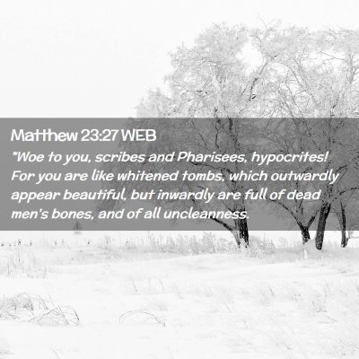 Picture 02 - Matthew 23:27 WEB - 