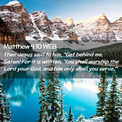 Picture 02 - Matthew 4:10 WEB - Then Jesus said to him, 