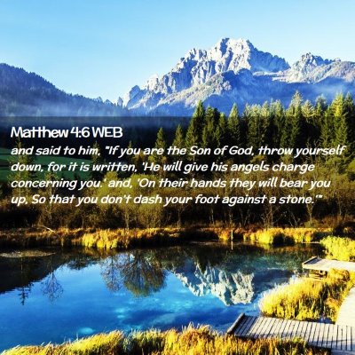Picture 02 - Matthew 4:6 WEB - and said to him, 