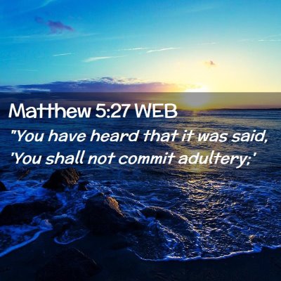 Picture 02 - Matthew 5:27 WEB - 