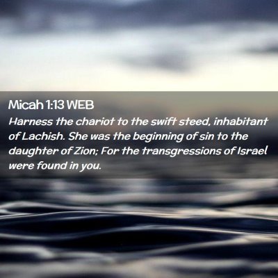 Picture 02 - Micah 1:13 WEB - Harness the chariot to the swift steed, - Bible Verse Picture
