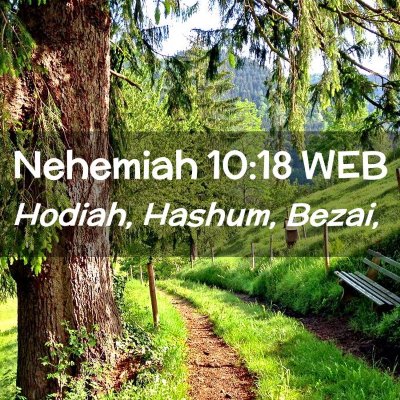 Picture 02 - Nehemiah 10:18 WEB - Hodiah, Hashum, - Bible Verse Picture