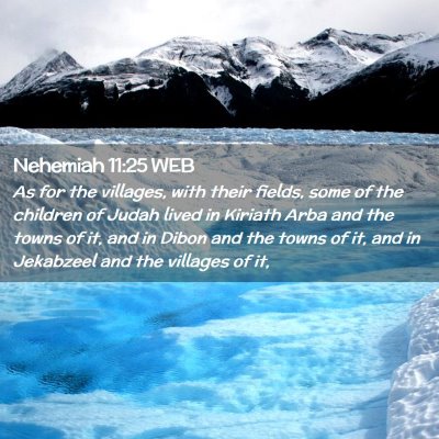 Picture 02 - Nehemiah 11:25 WEB - As for the villages, with their fields, some of - Bible Verse Picture