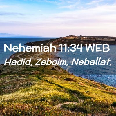 Picture 02 - Nehemiah 11:34 WEB - Hadid, Zeboim, - Bible Verse Picture