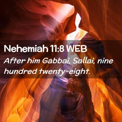 Picture 02 - Nehemiah 11:8 WEB - After him Gabbai, Sallai, nine hundred - Bible Verse Picture