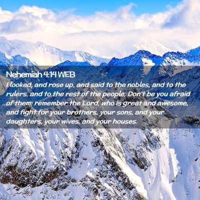 Picture 02 - Nehemiah 4:14 WEB - I looked, and rose up, and said to the nobles, - Bible Verse Picture