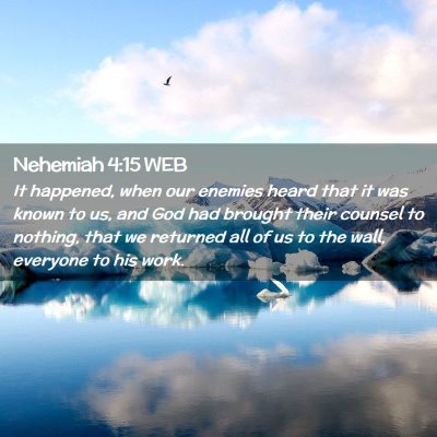 Picture 02 - Nehemiah 4:15 WEB - It happened, when our enemies heard that it was - Bible Verse Picture