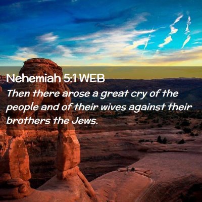 Picture 02 - Nehemiah 5:1 WEB - Then there arose a great cry of the people and of - Bible Verse Picture