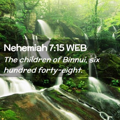 Picture 02 - Nehemiah 7:15 WEB - The children of Binnui, six hundred - Bible Verse Picture