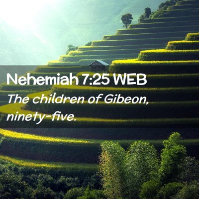 Picture 02 - Nehemiah 7:25 WEB - The children of Gibeon, - Bible Verse Picture