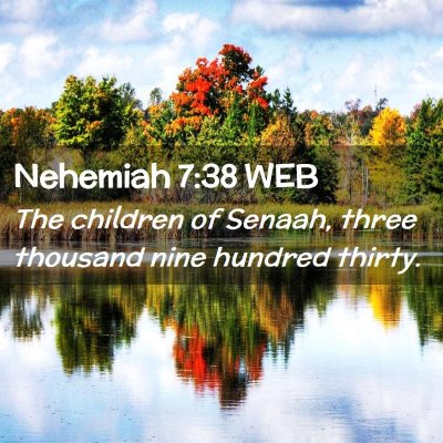 Picture 02 - Nehemiah 7:38 WEB - The children of Senaah, three thousand nine - Bible Verse Picture