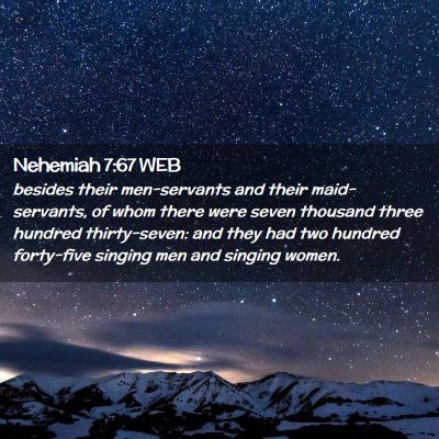 Picture 02 - Nehemiah 7:67 WEB - besides their men-servants and their - Bible Verse Picture