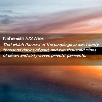 Picture 02 - Nehemiah 7:72 WEB - That which the rest of the people gave was twenty - Bible Verse Picture