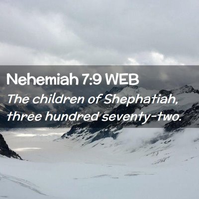 Picture 02 - Nehemiah 7:9 WEB - The children of Shephatiah, three hundred - Bible Verse Picture