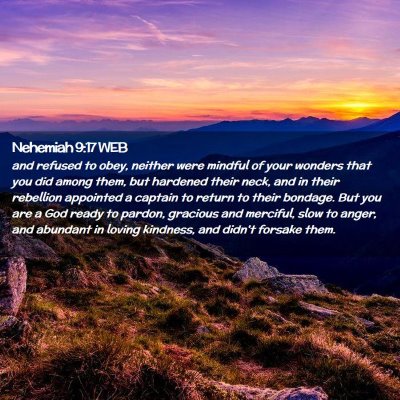 Picture 02 - Nehemiah 9:17 WEB - and refused to obey, neither were mindful of your - Bible Verse Picture