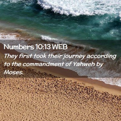 Picture 02 - Numbers 10:13 WEB - They first took their journey according to the - Bible Verse Picture