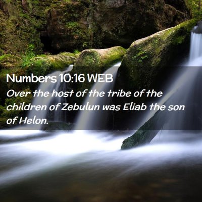 Picture 02 - Numbers 10:16 WEB - Over the host of the tribe of the children of - Bible Verse Picture